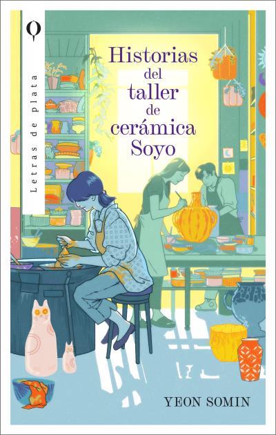 HISTORIAS DEL TALLER DE CERÁMICA SOYO | 9788492919758 | YEON, SOMIN | Llibreria La Font de Mimir - Llibreria online Barcelona - Comprar llibres català i castellà