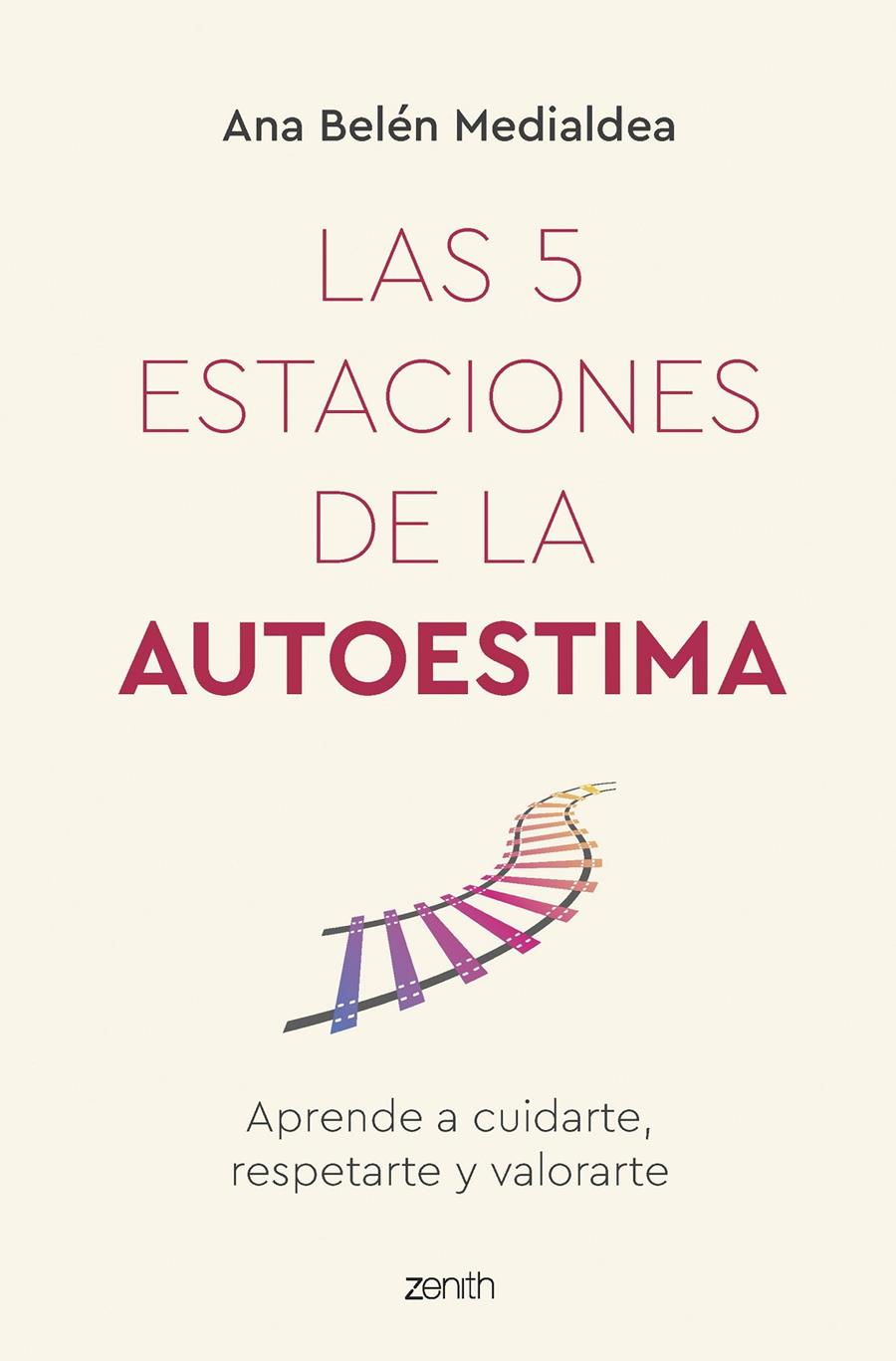 LAS 5 ESTACIONES DE LA AUTOESTIMA | 9788408260950 | MEDIALDEA, ANA BELÉN | Llibreria La Font de Mimir - Llibreria online Barcelona - Comprar llibres català i castellà