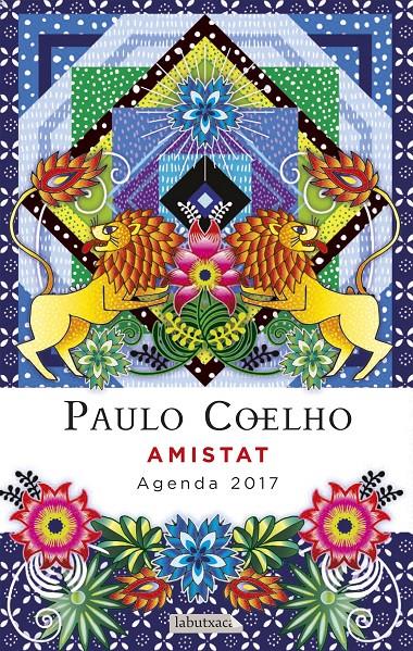 AMISTAT. AGENDA COELHO 2017 | 9788499309811 | PAULO COELHO | Llibreria La Font de Mimir - Llibreria online Barcelona - Comprar llibres català i castellà