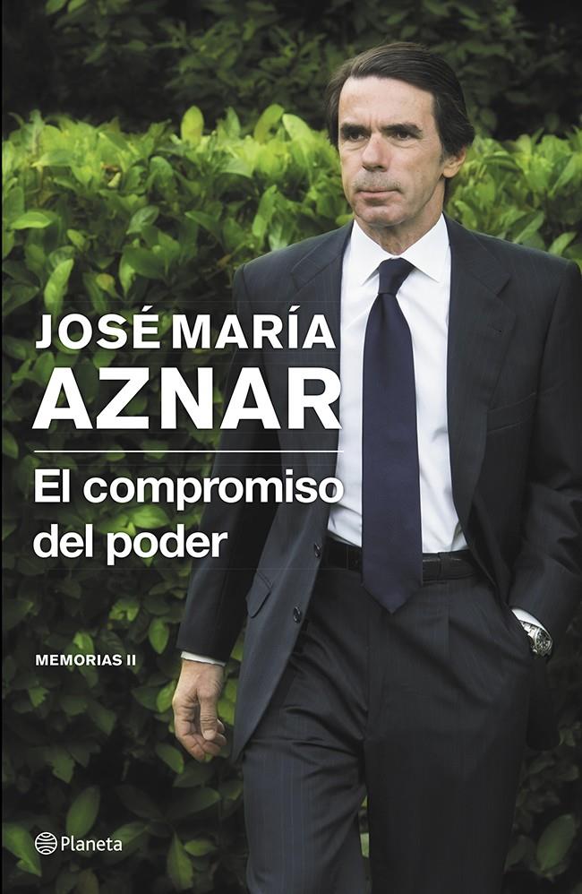 EL COMPROMISO DEL PODER | 9788408121398 | AZNAR, JOSÉ MARIA | Llibreria La Font de Mimir - Llibreria online Barcelona - Comprar llibres català i castellà