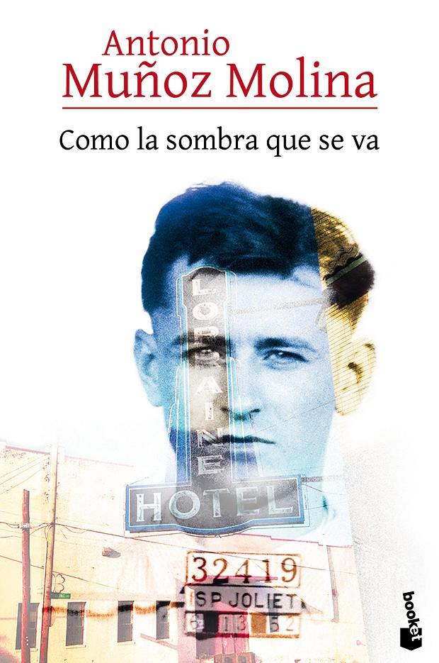 COMO LA SOMBRA QUE SE VA | 9788432225819 | ANTONIO MUÑOZ MOLINA | Llibreria La Font de Mimir - Llibreria online Barcelona - Comprar llibres català i castellà