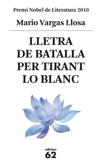 LLETRA DE BATALLA PER TIRANT LO BLANC  | 9788429767469 | MARIO VARGAS LLOSA  | Llibreria La Font de Mimir - Llibreria online Barcelona - Comprar llibres català i castellà