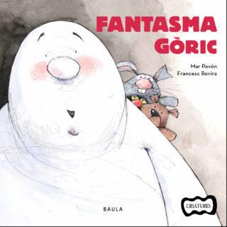 FANTASMA GÒRIC | 9788447936212 | MAR PAVÓN/FRANCESC ROVIRA | Llibreria La Font de Mimir - Llibreria online Barcelona - Comprar llibres català i castellà