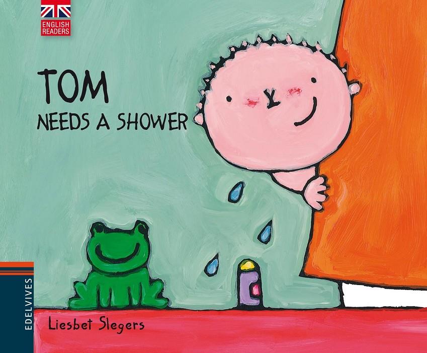 TOM NEEDS A SHOWER | 9788426390806 | LIESBET SLEGERS | Llibreria La Font de Mimir - Llibreria online Barcelona - Comprar llibres català i castellà