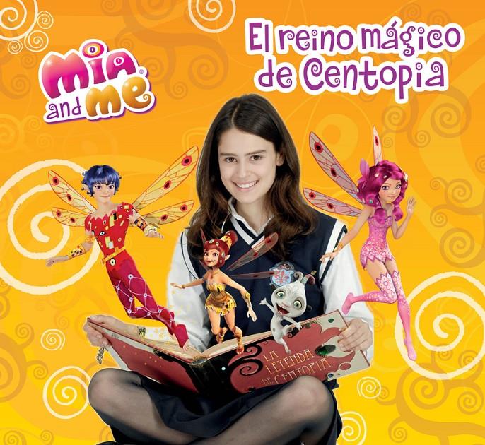 EL REINO MÁGICO DE CENTOPIA (MIA AND ME) | 9788448845001 | VARIOS AUTORES | Llibreria La Font de Mimir - Llibreria online Barcelona - Comprar llibres català i castellà