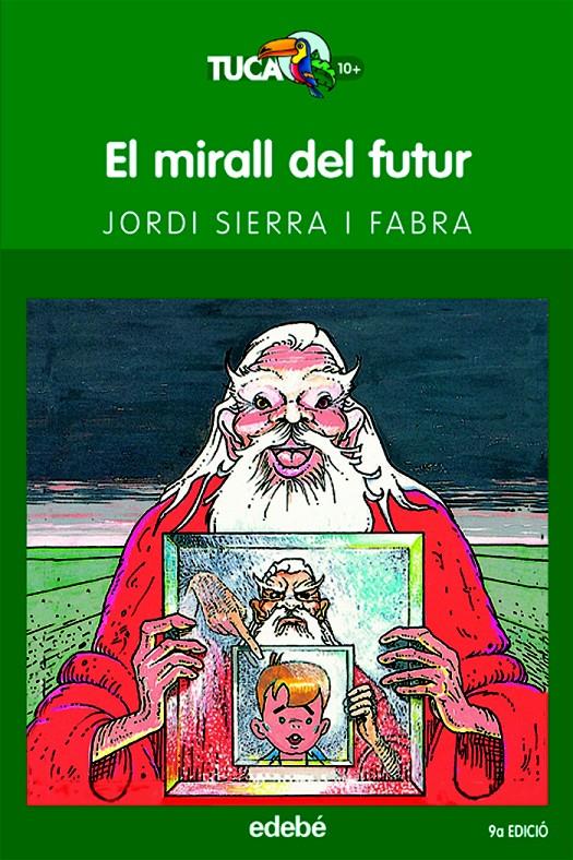 EL MIRALL DEL FUTUR | 9788423675777 | JORDI SIERRA I FABRA | Llibreria La Font de Mimir - Llibreria online Barcelona - Comprar llibres català i castellà