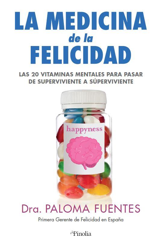 MEDICINA DE LA FELICIDAD | 9788418965128 | DRA. PALOMA FUENTES | Llibreria La Font de Mimir - Llibreria online Barcelona - Comprar llibres català i castellà