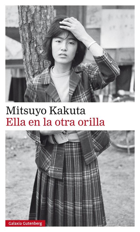 ELLA EN LA OTRA ORILLA | 9788481097368 | KAKUTA, MITSUYO | Llibreria La Font de Mimir - Llibreria online Barcelona - Comprar llibres català i castellà