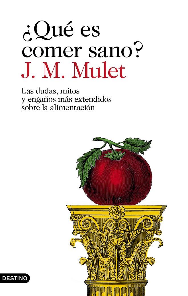 ¿QUÉ ES COMER SANO? | 9788423354030 | MULET, J.M. | Llibreria La Font de Mimir - Llibreria online Barcelona - Comprar llibres català i castellà