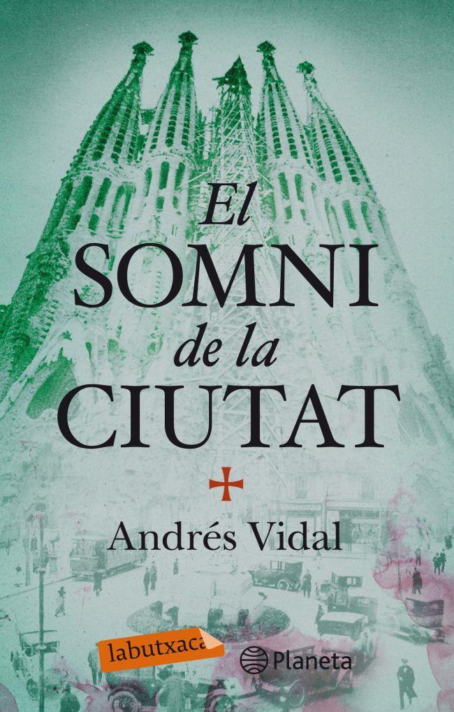 SOMNI DE LA CIUTAT, EL | 9788499306735 | VIDAL, ANDRÉS | Llibreria La Font de Mimir - Llibreria online Barcelona - Comprar llibres català i castellà