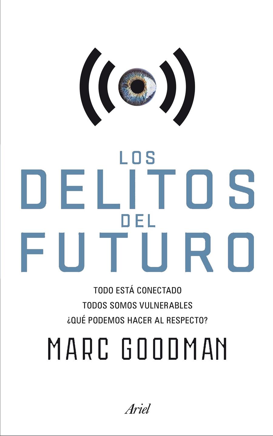 LOS DELITOS DEL FUTURO | 9788434422940 | MARC GOODMAN | Llibreria La Font de Mimir - Llibreria online Barcelona - Comprar llibres català i castellà