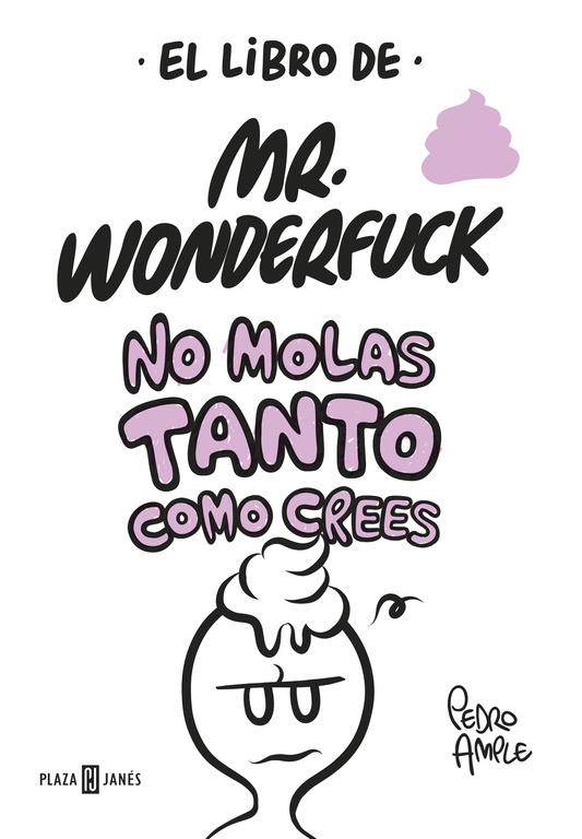 EL LIBRO DE MR. WONDERFUCK | 9788401017629 | AMPLE, PEDRO | Llibreria La Font de Mimir - Llibreria online Barcelona - Comprar llibres català i castellà