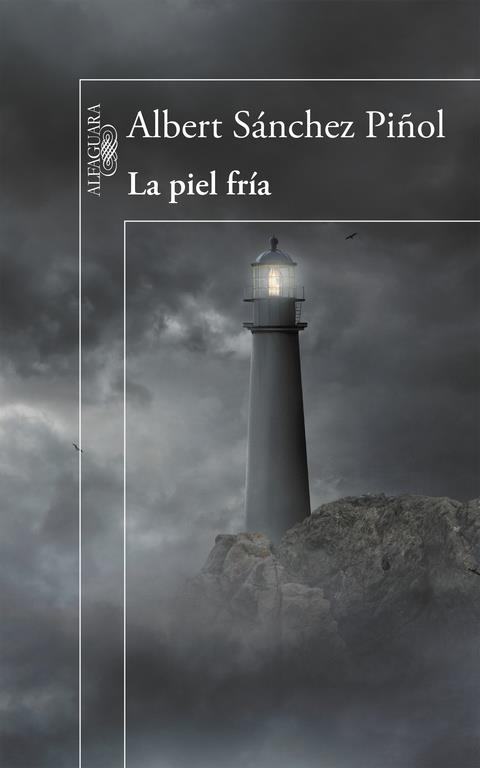 LA PIEL FRÍA | 9788420412139 | SÁNCHEZ PIÑOL,ALBERT | Llibreria La Font de Mimir - Llibreria online Barcelona - Comprar llibres català i castellà