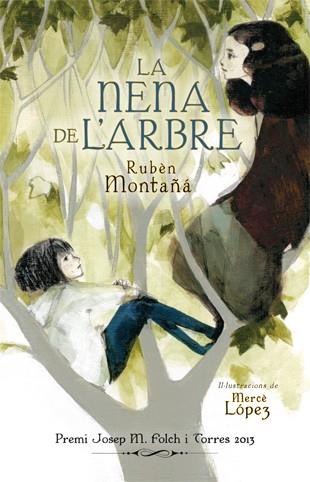 LA NENA DE L'ARBRE | 9788424652173 | MONTAÑÁ ROS, RUBÈN | Llibreria La Font de Mimir - Llibreria online Barcelona - Comprar llibres català i castellà