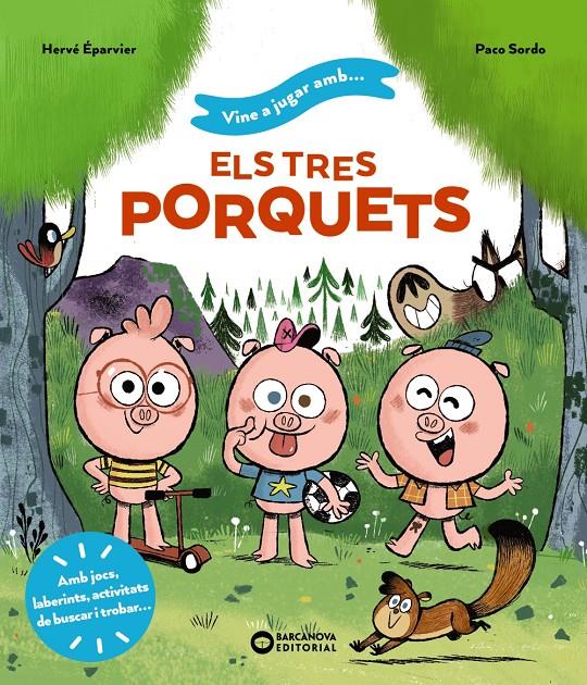 VINE A JUGAR AMB ELS TRES PORQUETS | 9788448959722 | ÉPARVIER, HERVÉ | Llibreria La Font de Mimir - Llibreria online Barcelona - Comprar llibres català i castellà