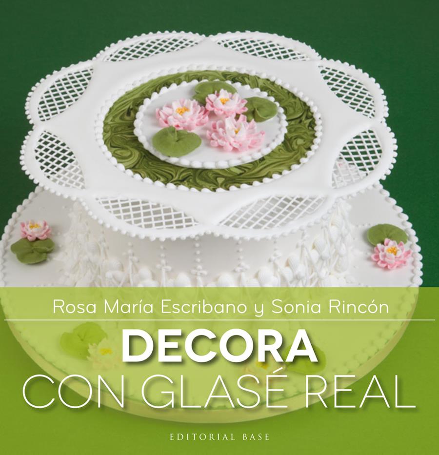 DECORA CON GLASE ROYAL | 9788415706144 | ROSA MARÍA ESCRIBANO Y SONIA RINCÓN | Llibreria La Font de Mimir - Llibreria online Barcelona - Comprar llibres català i castellà