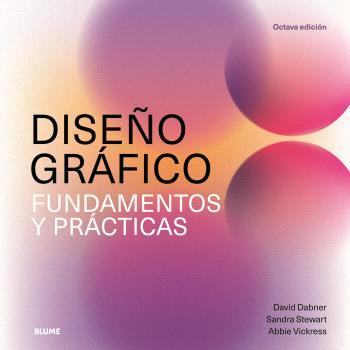 DISEÑO GRÁFICO. FUNDAMENTOS Y PRÁCTICAS (2025) | 9788410268296 | DABNER, DAVID/STEWART, SANDRA | Llibreria La Font de Mimir - Llibreria online Barcelona - Comprar llibres català i castellà