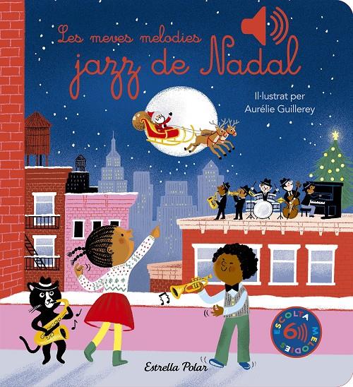 LES MEVES MELODIES JAZZ DE NADAL | 9788413898308 | GUILLEREY, AURÉLIE | Llibreria La Font de Mimir - Llibreria online Barcelona - Comprar llibres català i castellà