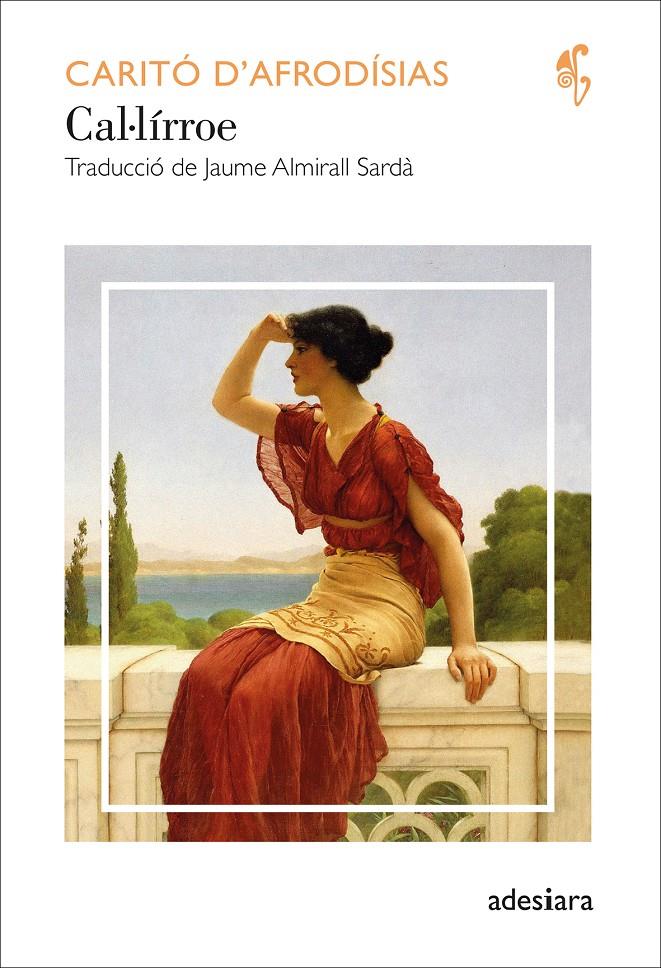 CAL·LÍRROE | 9788419908056 | D’AFRODÍSIAS, CARITÓ | Llibreria La Font de Mimir - Llibreria online Barcelona - Comprar llibres català i castellà