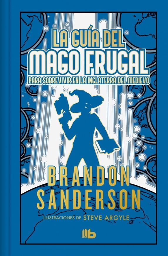 LA GUÍA DEL MAGO FRUGAL PARA SOBREVIVIR EN LA INGLATERRA DEL MEDIEVO (EDICIÓN LI | 9788410381568 | SANDERSON, BRANDON | Llibreria La Font de Mimir - Llibreria online Barcelona - Comprar llibres català i castellà