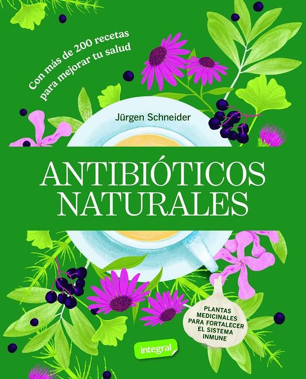 ANTIBIÓTICOS NATURALES | 9788491872870 | SCHNEIDER, JÜRGEN | Llibreria La Font de Mimir - Llibreria online Barcelona - Comprar llibres català i castellà