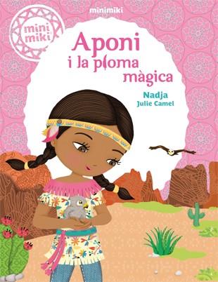 MINIMIKI 2. APONI I LA PLOMA MÀGICA | 9788424654801 | NADJA | Llibreria La Font de Mimir - Llibreria online Barcelona - Comprar llibres català i castellà