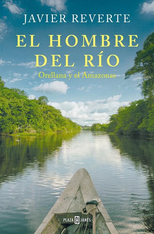 EL HOMBRE DEL RÍO | 9788401033841 | REVERTE, JAVIER | Llibreria La Font de Mimir - Llibreria online Barcelona - Comprar llibres català i castellà