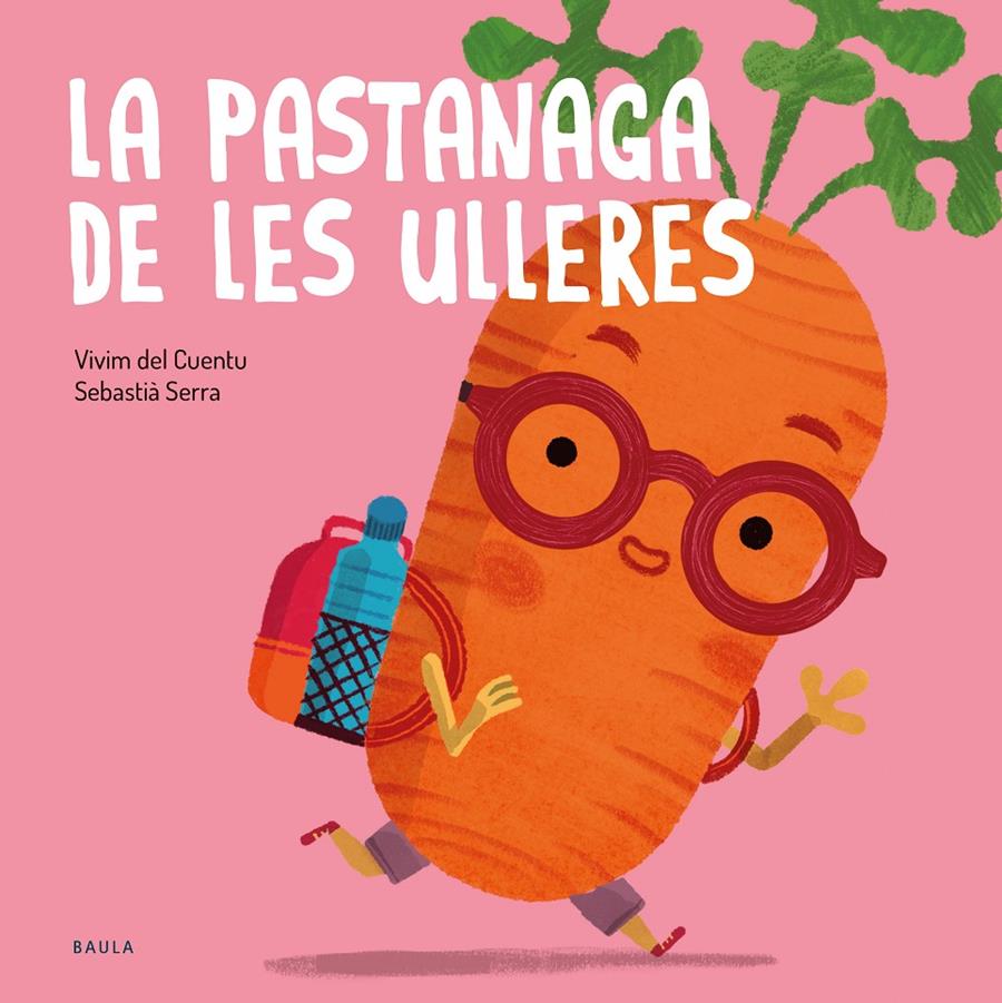 LA PASTANAGA DE LES ULLERES | 9788447951031 | VIVIM DEL CUENTU | Llibreria La Font de Mimir - Llibreria online Barcelona - Comprar llibres català i castellà