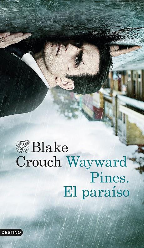 WAYWARD PINES. EL PARAÍSO | 9788423349548 | BLAKE CROUCH | Llibreria La Font de Mimir - Llibreria online Barcelona - Comprar llibres català i castellà