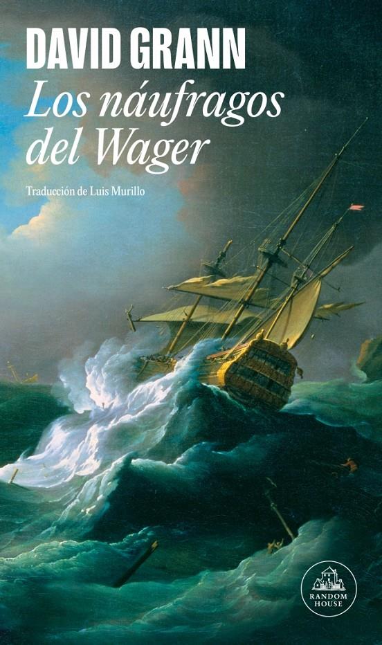 LOS NÁUFRAGOS DEL WAGER | 9788439744573 | GRANN, DAVID | Llibreria La Font de Mimir - Llibreria online Barcelona - Comprar llibres català i castellà