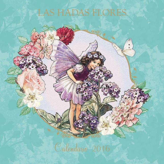 CALENDARIO DE LAS HADAS FLORES 2016 | 9788401907289 | BARKER,CICELY MARY | Llibreria La Font de Mimir - Llibreria online Barcelona - Comprar llibres català i castellà