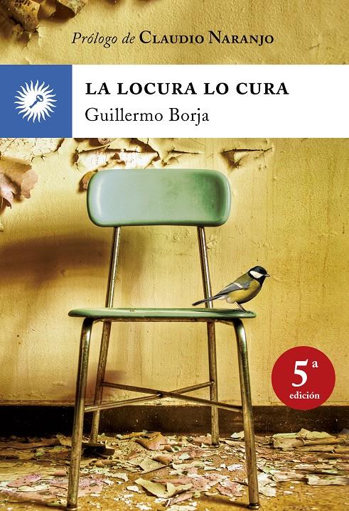 LA LOCURA LO CURA | 9788495496768 | BORJA, GUILLERMO | Llibreria La Font de Mimir - Llibreria online Barcelona - Comprar llibres català i castellà