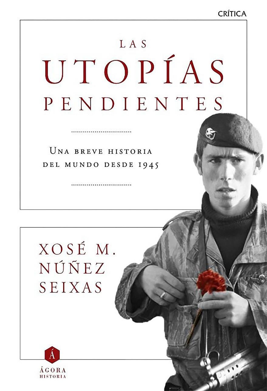 LAS UTOPÍAS PENDIENTES | 9788498928372 | XOSÉ M. NÚÑEZ SEIXAS | Llibreria La Font de Mimir - Llibreria online Barcelona - Comprar llibres català i castellà