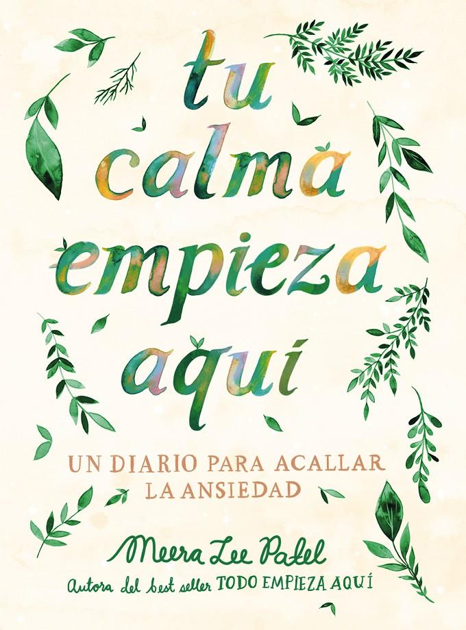 TU CALMA EMPIEZA AQUÍ | 9788401026294 | PATEL, MEERA LEE | Llibreria La Font de Mimir - Llibreria online Barcelona - Comprar llibres català i castellà