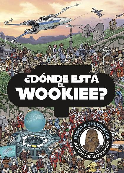 STAR WARS. ¿DÓNDE ESTÁ EL WOOKIE? 2 | 9788408175834 | STAR WARS | Llibreria La Font de Mimir - Llibreria online Barcelona - Comprar llibres català i castellà