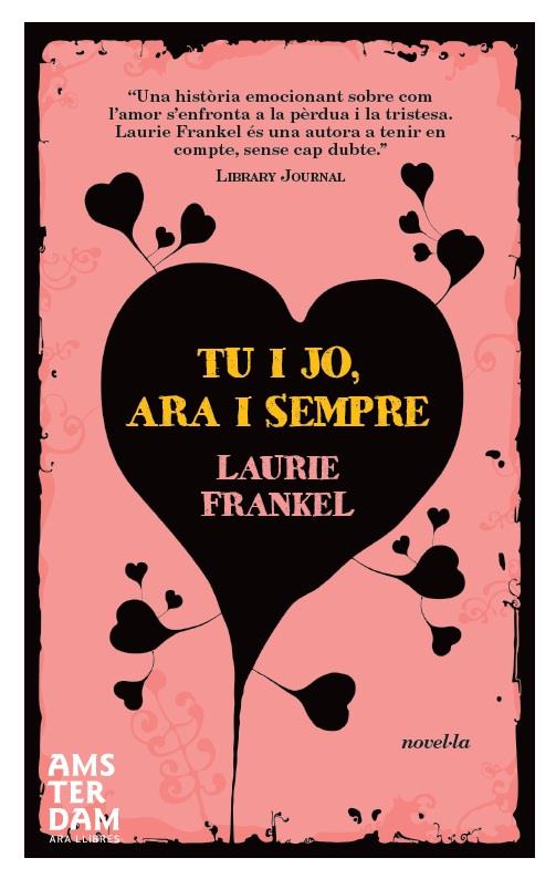 TU I JO ARA I SEMPRE (CAT) | 9788492941971 | FRANKEL, LAURIE | Llibreria La Font de Mimir - Llibreria online Barcelona - Comprar llibres català i castellà