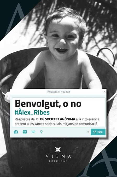 BENVOLGUT, O NO | 9788483309087 | RIBES BERNAL, ÀLEX | Llibreria La Font de Mimir - Llibreria online Barcelona - Comprar llibres català i castellà