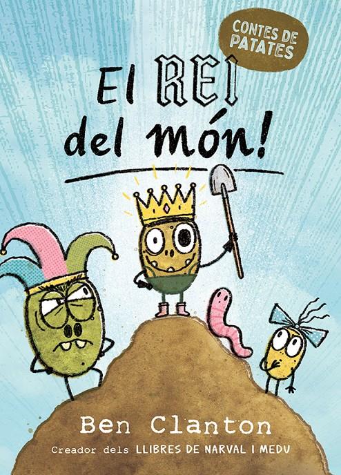 CONTES DE PATATES 2. EL REI DEL MÓN! | 9788426149046 | CLANTON, BEN | Llibreria La Font de Mimir - Llibreria online Barcelona - Comprar llibres català i castellà