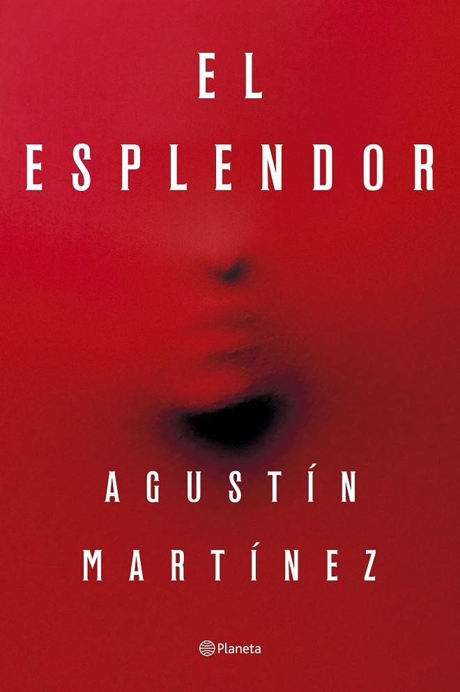 EL ESPLENDOR | 9788408297321 | MARTÍNEZ, AGUSTÍN | Llibreria La Font de Mimir - Llibreria online Barcelona - Comprar llibres català i castellà