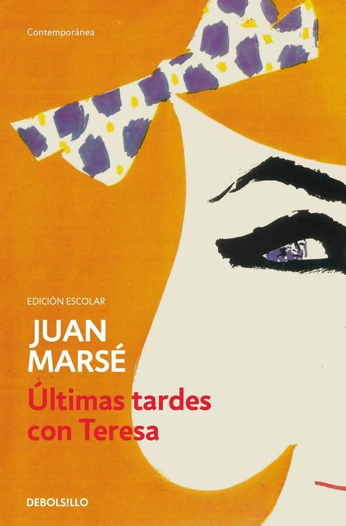 ÚLTIMAS TARDES CON TERESA (ED. ESCOLAR) | 9788490628102 | MARSE,JUAN | Llibreria La Font de Mimir - Llibreria online Barcelona - Comprar llibres català i castellà