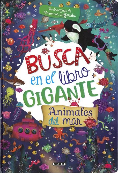 BUSCA EN EL LIBRO GIGANTE ANIMALES DEL MAR | 9788411964135 | SUSAETA EDICIONES | Llibreria La Font de Mimir - Llibreria online Barcelona - Comprar llibres català i castellà