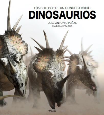 DINOSAURIOS | 9788418965012 | JOSÉ ANTONIO PEÑAS | Llibreria La Font de Mimir - Llibreria online Barcelona - Comprar llibres català i castellà