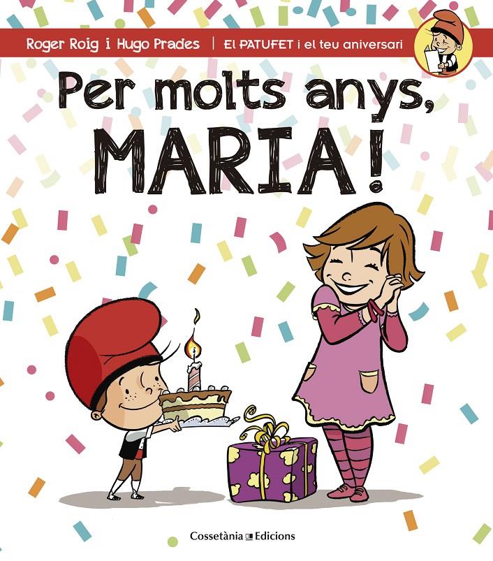 PER MOLTS ANYS, MARIA! | 9788490344422 | ROIG CÉSAR, ROGER | Llibreria La Font de Mimir - Llibreria online Barcelona - Comprar llibres català i castellà