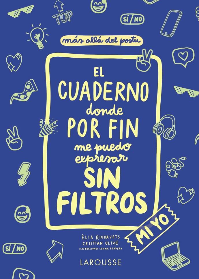 EL CUADERNO DONDE POR FIN ME PUEDO EXPRESAR SIN FILTROS. MI YO | 9788418100130 | OLIVÉ PEÑAS, CRISTIAN/RIUDAVETS HERRADOR, ÈLIA | Llibreria La Font de Mimir - Llibreria online Barcelona - Comprar llibres català i castellà