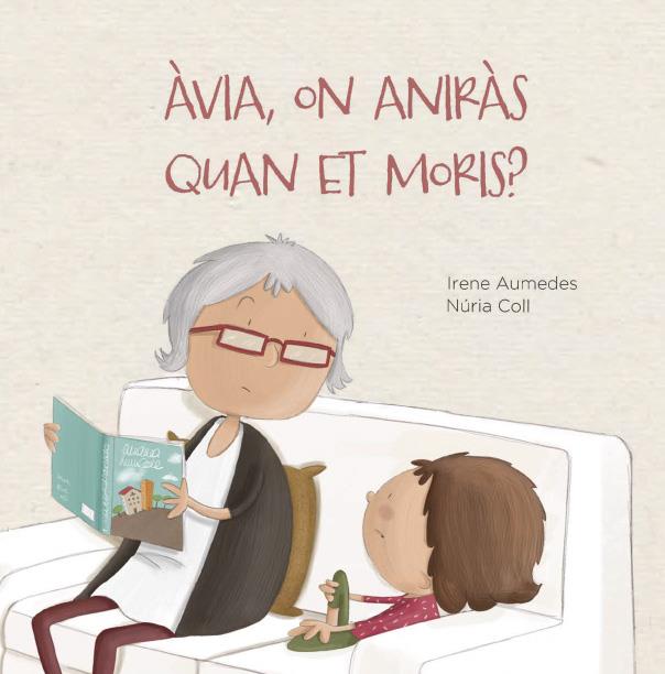 ÀVIA, ON ANIRÀS QUAN ET MORIS? | 9788412369076 | AUMEDES, IRENE | Llibreria La Font de Mimir - Llibreria online Barcelona - Comprar llibres català i castellà