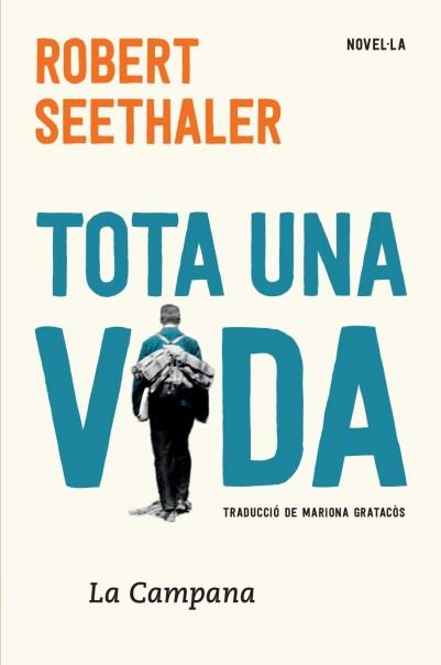 TOTA UNA VIDA | 9788416863297 | SEETHALER, ROBERT | Llibreria La Font de Mimir - Llibreria online Barcelona - Comprar llibres català i castellà