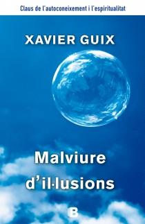 MALVIURE D'IL.LUSIONS | 9788466655125 | GUIX, XAVIER | Llibreria La Font de Mimir - Llibreria online Barcelona - Comprar llibres català i castellà