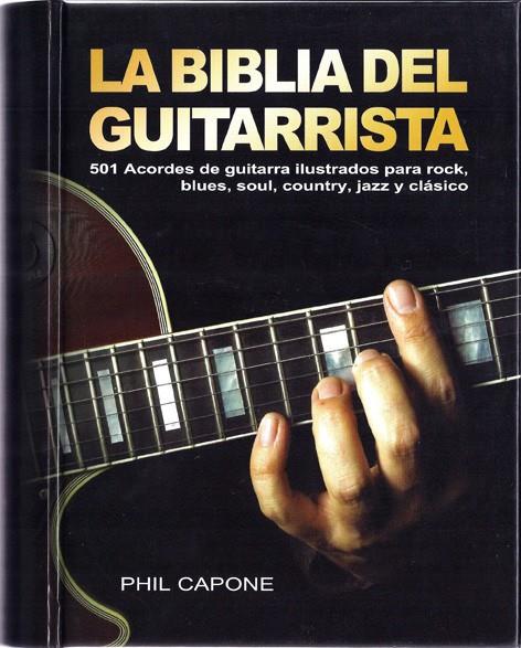 LA BIBLIA DEL GUITARRISTA | 9788415053125 | CAPONE, PHIL | Llibreria La Font de Mimir - Llibreria online Barcelona - Comprar llibres català i castellà