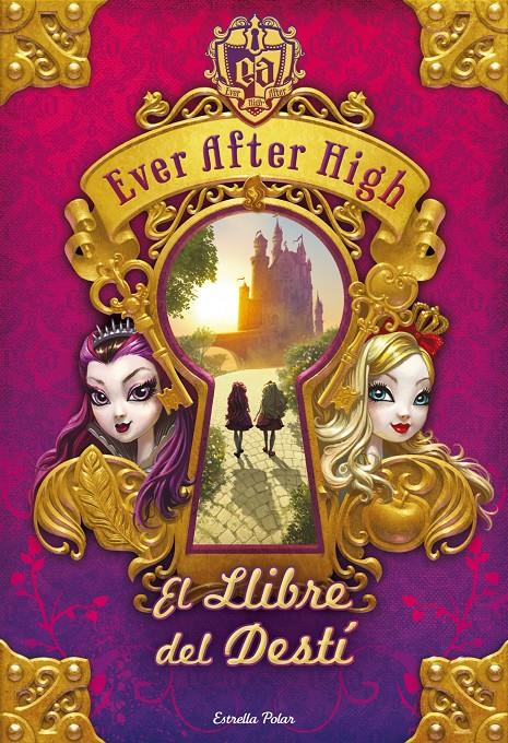 EVER AFTER HIGH - EL LLIBRE DEL DESTI | 9788490572559 | HALE, SHANNON | Llibreria La Font de Mimir - Llibreria online Barcelona - Comprar llibres català i castellà