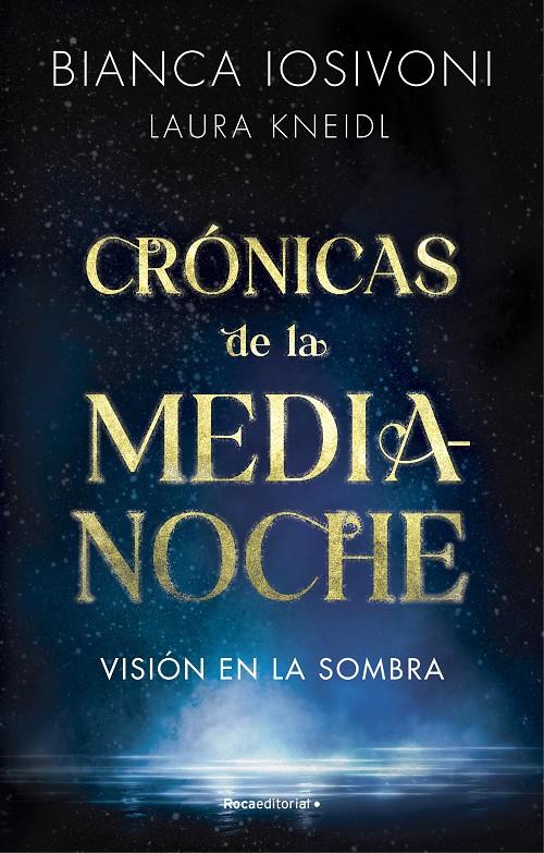 VISIÓN EN LA SOMBRA (CRÓNICAS DE LA MEDIANOCHE 1) | 9788419283740 | IOSIVONI, BIANCA/KNEIDL, LAURA | Llibreria La Font de Mimir - Llibreria online Barcelona - Comprar llibres català i castellà